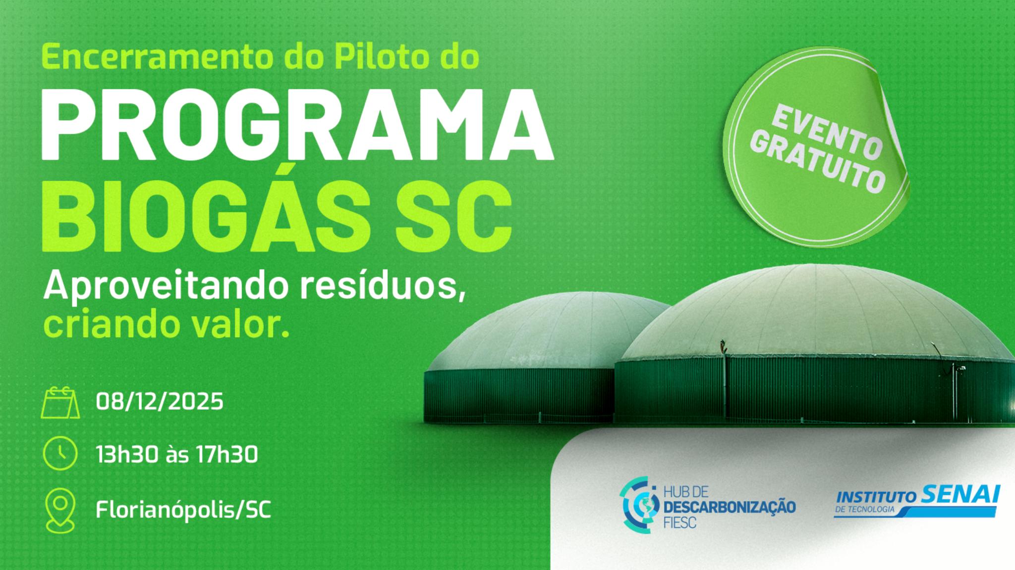 Evento de Encerramento do Piloto do Programa Biogás SC